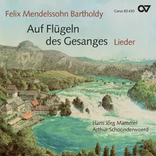 Mendelssohn: 6 Lieder, Op. 57 - No. 6 Wanderlied, MWV K108
