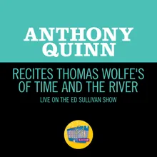 Recites Thomas Wolfe's Of Time And The River-Live On The Ed Sullivan Show, April 21, 1963