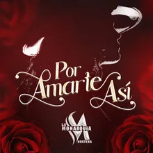 Por Amarte Así