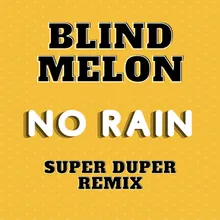 No Rain-Super Duper Remix