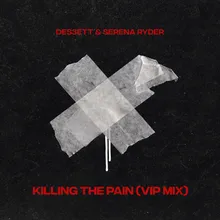 Killing The Pain VIP Mix