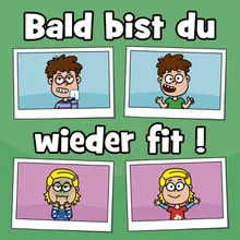 Bald bist du wieder fit