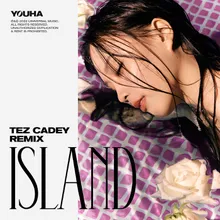 ISLAND Tez Cadey Remix