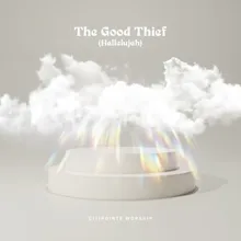 The Good Thief (Hallelujah) Live