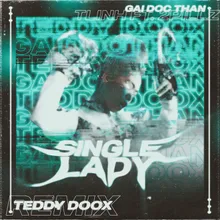 Gái Độc Thân TEDDY DOOX Remix