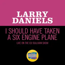 I Should Have Taken A Six Engine Plane-Live On The Ed Sullivan Show, June 4, 1960
