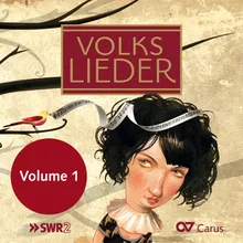 Brahms: 49 Deutsche Volkslieder, WoO 33 / Book 2 - No. 12, Feinsliebchen, du sollst mir nicht barfuß gehn