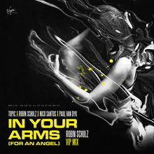 In Your Arms (For An Angel) Robin Schulz VIP Mix