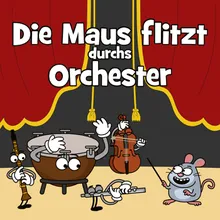 Die Maus flitzt durchs Orchester