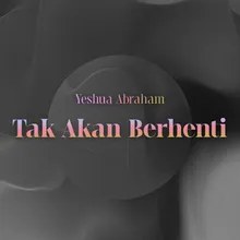 Tak Akan Berhenti