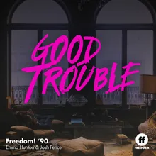 Freedom! '90-From "Good Trouble"