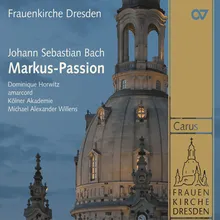 J.S. Bach: St. Marc Passion, BWV 247 / Pt. 1 - No. 18, Und alsbald, da er noch redete