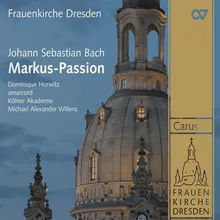 J.S. Bach: St. Marc Passion, BWV 247 / Pt. 1 - No. 19, Falsche Welt dein schmeichelnd Küssen