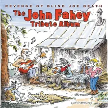 Thinking of John Fahey Album Version