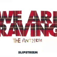 We Are Raving - The Anthem Destructo Edit