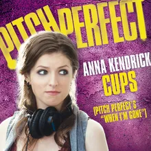 Cups (Pitch Perfect’s “When I’m Gone”) Pop Version
