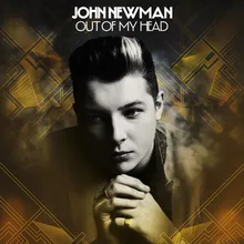 Out Of My Head John Newman Re-Edit