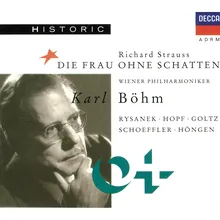 R. Strauss: Die Frau ohne Schatten, Op. 65 / Act 1 - Was wollt' ich hier?