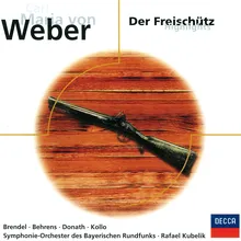 Weber: Der Freischutz / Act 1 - "Schau der Herr mich an als König!"