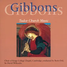 Gibbons: First] Service 4vv 1641 - Ed. P.C. Buck and others, in Tudor Church Music, iv (1925) - Magnificat. Preceded by organ vtry, ed. Maclean [Short