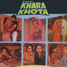 Kabhi Hoti Nahin Hai Khara Khota / Soundtrack Version
