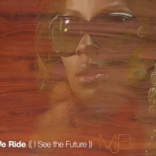 We Ride (I See The Future)