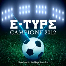 Campione 2012 Original Mix (Bassflow & RedTop Remake)