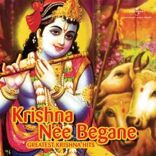 Krishna Nee Begane