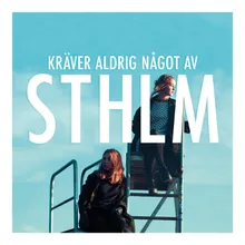 Kräver aldrig något av STHLM