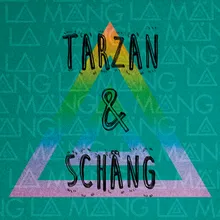 Tarzan & Schäng