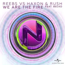 We Are The Fire (Reebs VS. Haxon & Rush)-Radio Edit