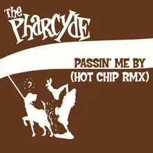 Passin' Me By Hot Chip Remix Instrumental