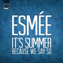 It's Summer Because We Say So Radio Edit