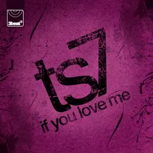 If You Love Me-TS7 Club Mix