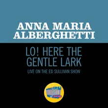 Puccini: Gianni Schicchi - Lo! Here The Gentle Lark Live On The Ed Sullivan Show, August 10, 1952