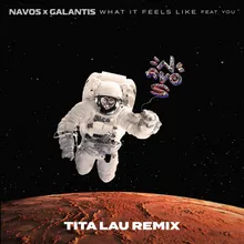 What It Feels Like Tita Lau Remix