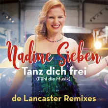 Tanz dich frei (Fühl die Musik)de Lancaster RMX Radio Edit