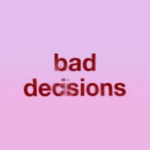 Bad Decisions Instrumental