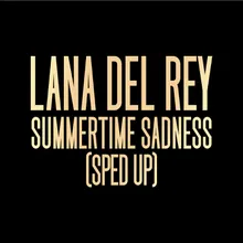 Summertime Sadness Sped Up