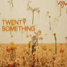 Twenty Something