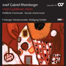 Rheinberger: Liebesgarten, Op. 80 - I. Im stillen Grunde