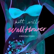 Wallflower kwassa Remix