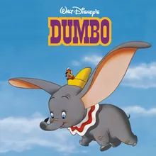 The Flight Test / When I See An Elephant Fly (Reprise) From "Dumbo"/Soundtrack Version