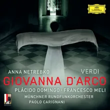 Verdi: Giovanna d'Arco / Act 2 - "Dal cielo a noi chi viene" Live