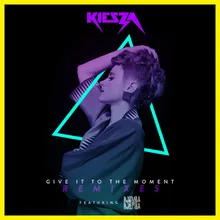 Give It To The Moment Kosmo Kat Remix