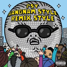 Gangnam Style (강남스타일) Diplo Remix (Explicit Version)