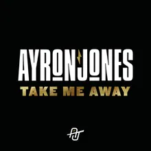 Take Me Away-Album Version