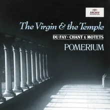 Dufay: Plainchant for Vespers I (Recollectio festorum beate Marie virginis): Antiphon: Gabriel archangelus Mariam salutat/Psalm 145: Lauda anima mea Dominum