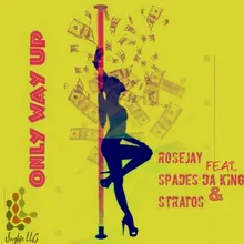 Only Way Up (feat. Spades Da King & Stratos)