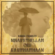 Ninaipethellam Oru Kavithaithaan